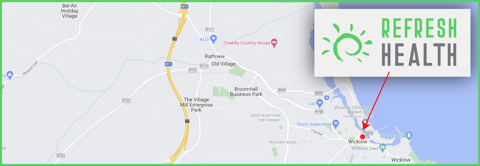 A map showing Wicklow Town, Rathnew, and the M11 motorway in County Wicklow, Ireland. A red arrow points to the location of the Refresh Health store in Wicklow Town.